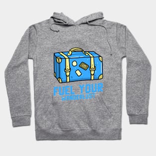 Fuel Your Wanderlust Hoodie